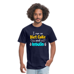 I Run On Diet Coke And Insulin Adult Funny Diabetes Awareness Unisex T-Shirt - navy