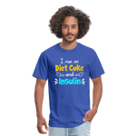 I Run On Diet Coke And Insulin Adult Funny Diabetes Awareness Unisex T-Shirt - royal blue