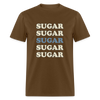 Hey Sugar Sugar Diabetes Awareness Adult Unisex T-Shirt - brown