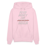 Need Money For Insulin Hoodie Parody Unisex Sweatshirt Hoody - pale pink