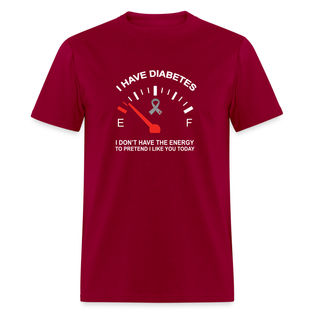 I have Diabetes I Don't Have Energy To Pretend Today Classic T-Shirt - dark red