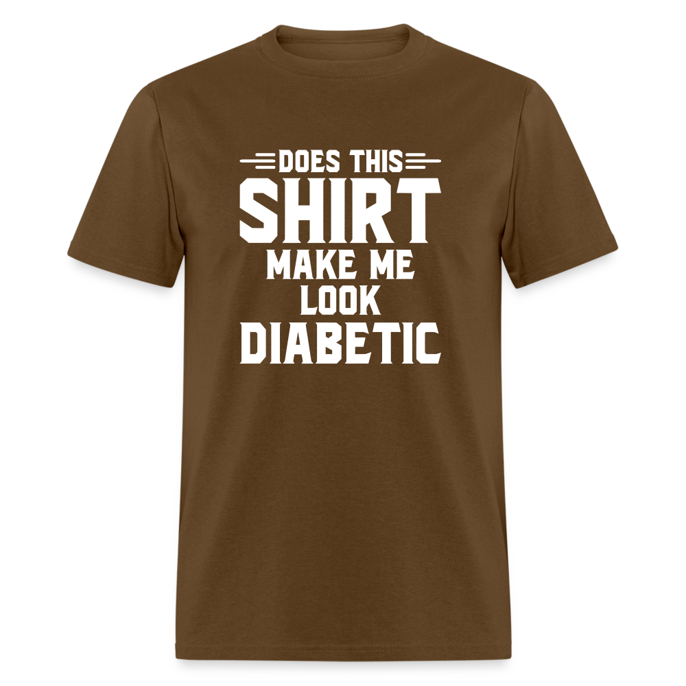 Does This Shirt Make Me Look Diabetic Unisex Classic T-Shirt - brown