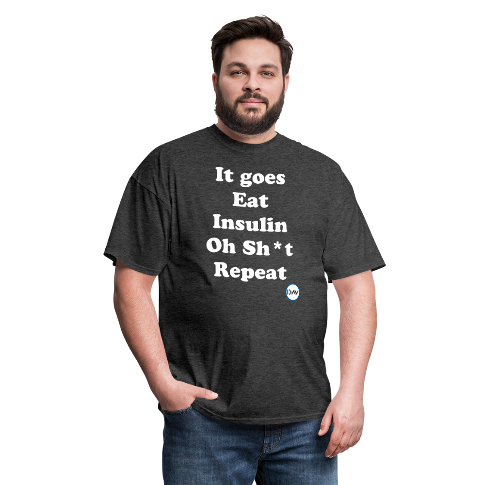 It goes Eat Insulin Oh Sh*t Repeat Parody Unisex Classic T-Shirt - heather black