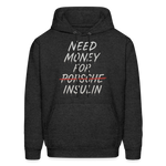 Need Money For Insulin Hoodie Parody Unisex Sweatshirt Hoody - charcoal grey