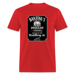 Banting's Distilled Insulin Since 1921 JD Parody Adult Unisex Classic T-Shirt - red