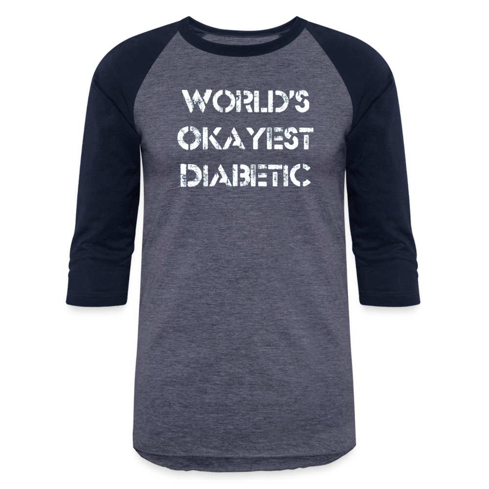 Worlds Okayest Diabetic Humor Premium Softstyle Unisex Raglan Baseball T-Shirt - heather blue/navy