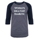 Worlds Okayest Diabetic Humor Premium Softstyle Unisex Raglan Baseball T-Shirt - heather blue/navy
