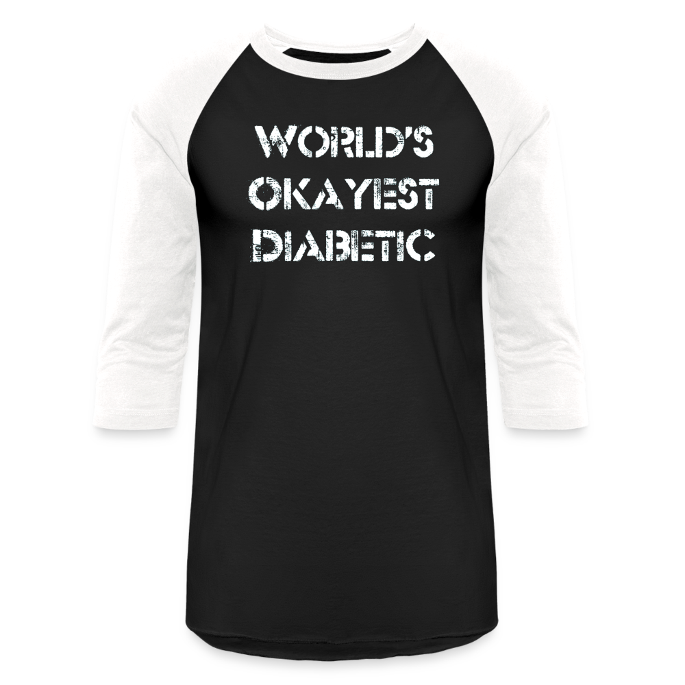 Worlds Okayest Diabetic Humor Premium Softstyle Unisex Raglan Baseball T-Shirt - black/white