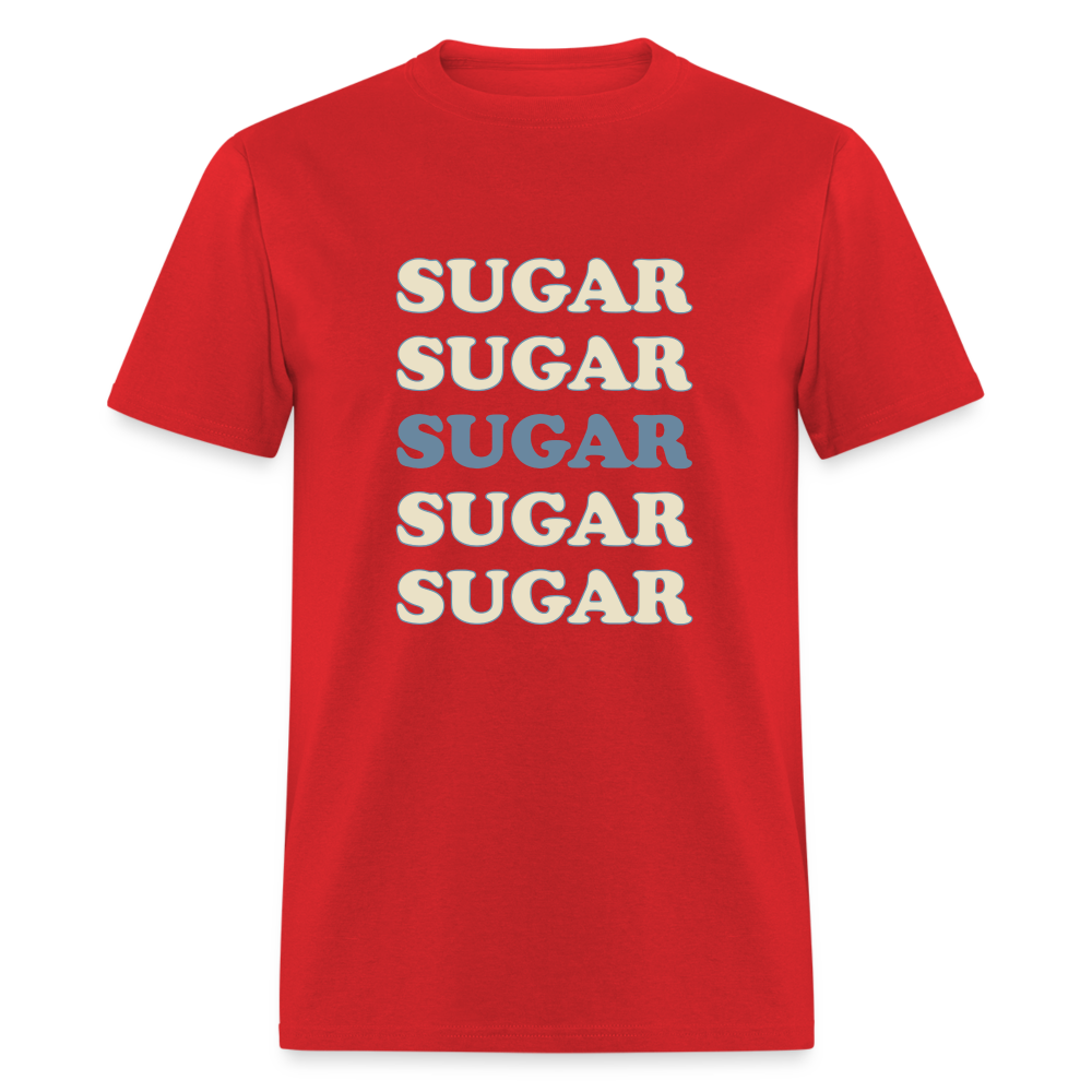 Hey Sugar Sugar Diabetes Awareness Adult Unisex T-Shirt - red