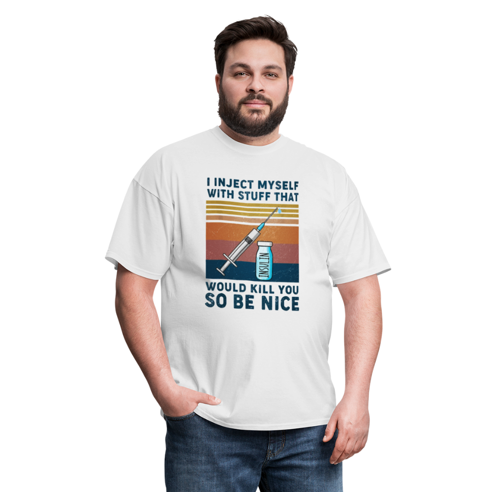 Be Nice To Diabetics Insulin Humor Unisex T-Shirt - white