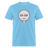 UH-OH! Dexcom Lows Alert Humor Adult Unisex T-Shirt - aquatic blue