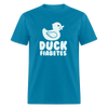 Duck Fiabetes Funny Diabetic Humor Unisex Softyle T-Shirt - turquoise