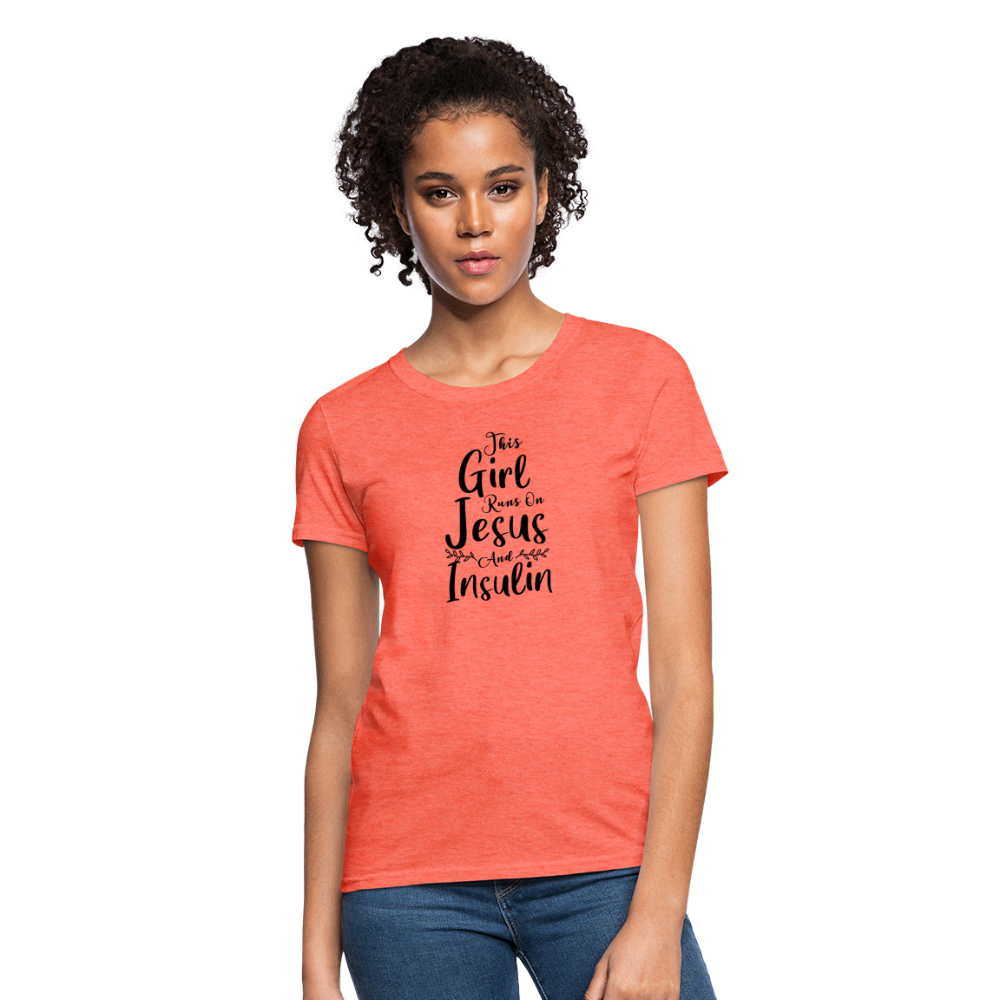 This Girl Runs On Jesus & Insulin Women's T-Shirt - heather coral