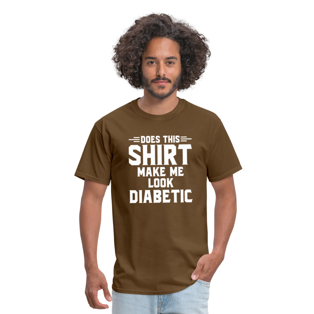 Does This Shirt Make Me Look Diabetic Unisex Classic T-Shirt - brown