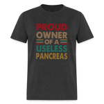 Proud Owner Of A Useless Pancreas Softstyle Unisex T-Shirt - heather black