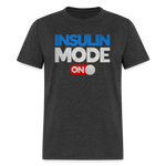 Insulin Mode "ON" Adult Diabetic Humor Unisex T-Shirt - heather black