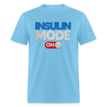 Insulin Mode "ON" Adult Diabetic Humor Unisex T-Shirt - aquatic blue
