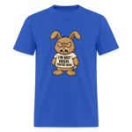 I'm Not High, You're High Unisex Adult T-Shirt - royal blue
