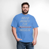 Need Money For Porsche / Insulin Parody Unisex T-Shirt - carolina blue