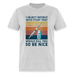 Be Nice To Diabetics Insulin Humor Unisex T-Shirt - heather gray