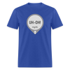 UH-OH! Dexcom Lows Alert Humor Adult Unisex T-Shirt - royal blue