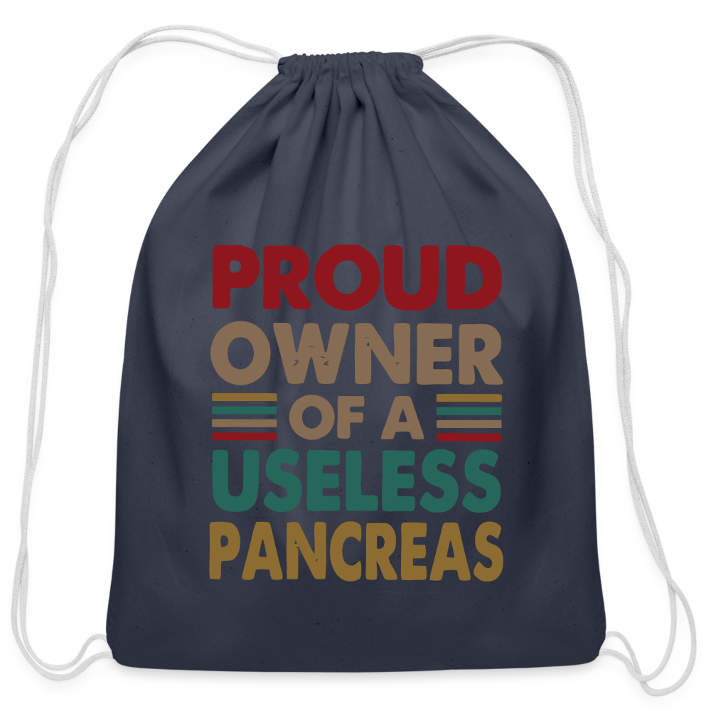 Proud Owner Of A Useless Pancreas Cotton Drawstring Bag - navy