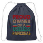 Proud Owner Of A Useless Pancreas Cotton Drawstring Bag - navy