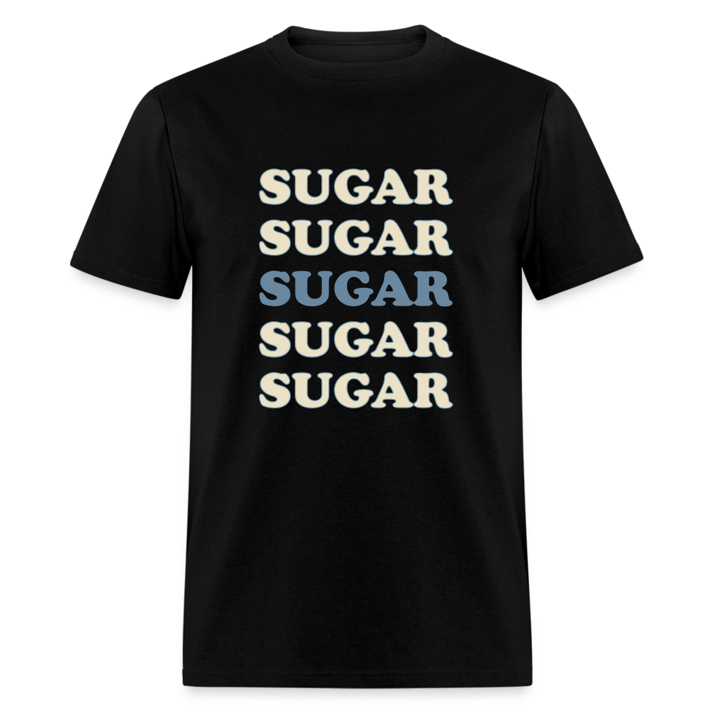 Hey Sugar Sugar Diabetes Awareness Adult Unisex T-Shirt - black