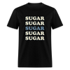 Hey Sugar Sugar Diabetes Awareness Adult Unisex T-Shirt - black