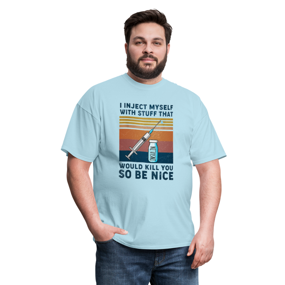 Be Nice To Diabetics Insulin Humor Unisex T-Shirt - powder blue