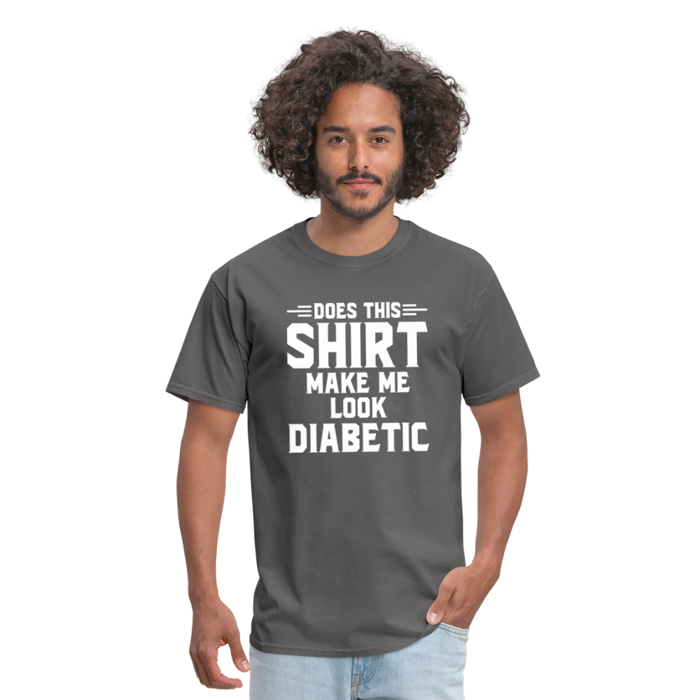 Does This Shirt Make Me Look Diabetic Unisex Classic T-Shirt - charcoal