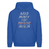 Need Money For Insulin Hoodie Parody Unisex Sweatshirt Hoody - royal blue