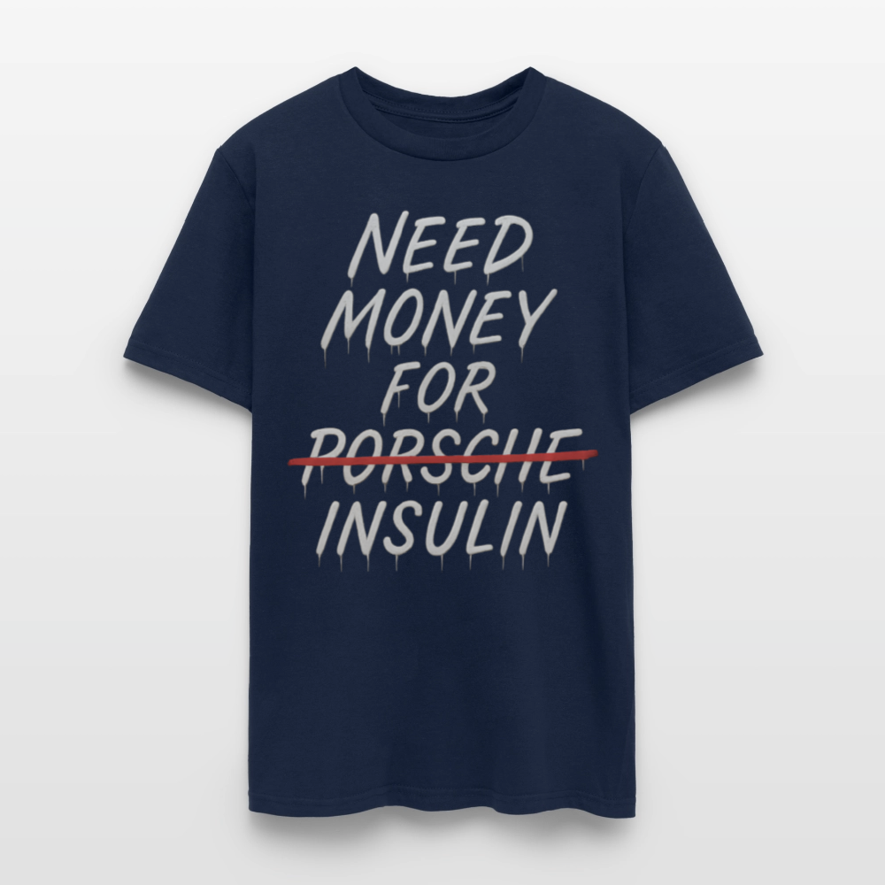Need Money For Porsche / Insulin Parody Unisex T-Shirt - navy