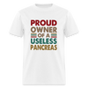 Proud Owner Of A Useless Pancreas Softstyle Unisex T-Shirt - white