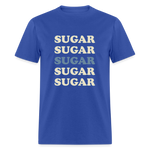 Hey Sugar Sugar Diabetes Awareness Adult Unisex T-Shirt - royal blue