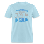 "Today's Mood" Diabetes Insulin Humor Unisex Classic T-Shirt - powder blue