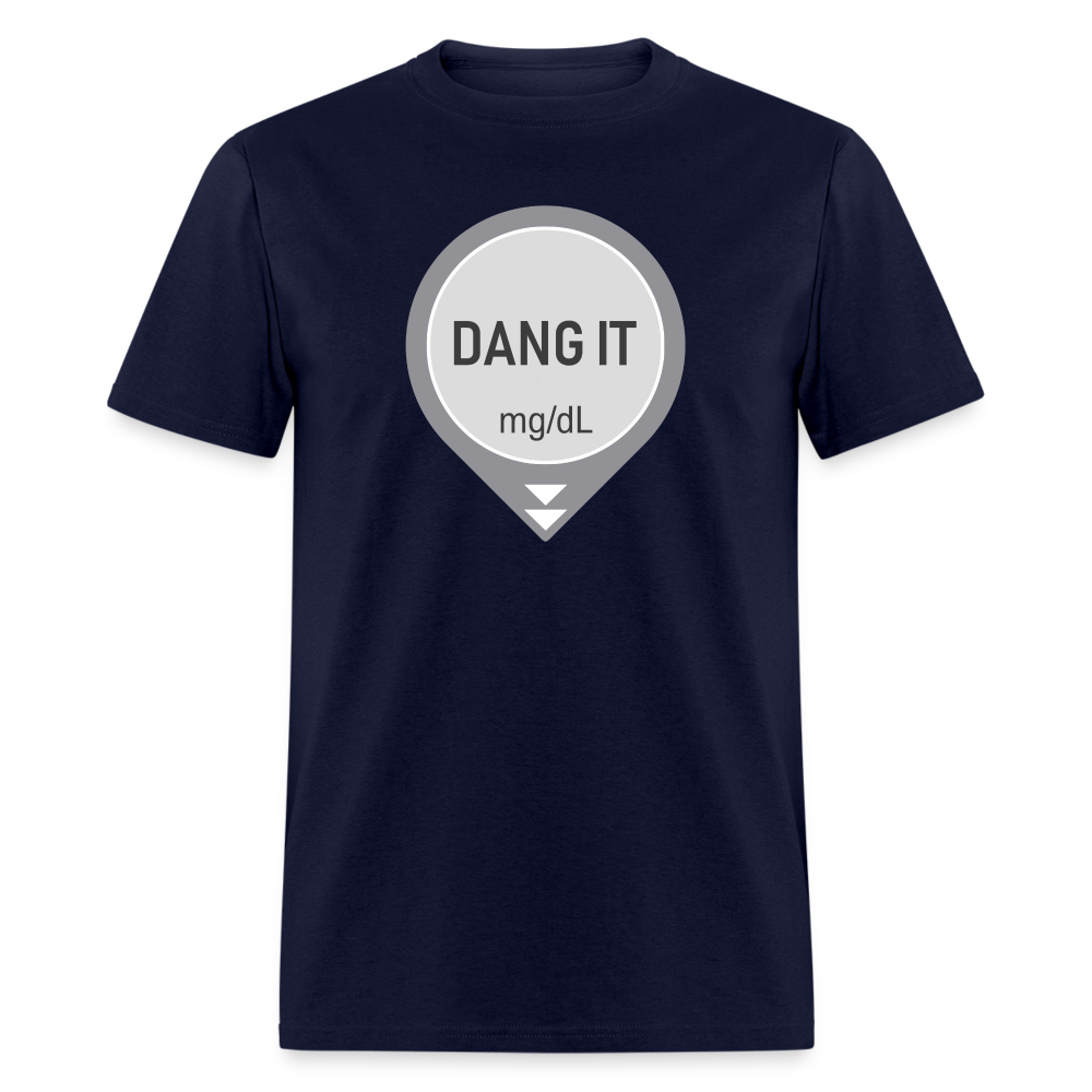 Dang It Dexcom CGM Funny Alert Sayings Unsex Adult T-Shirt - navy