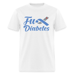 Fu*K Diabetes Blue Ribbon Diabetic Awareness Unisex T-Shirt - white