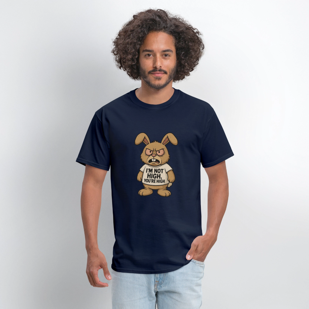 I'm Not High, You're High Unisex Adult T-Shirt - navy