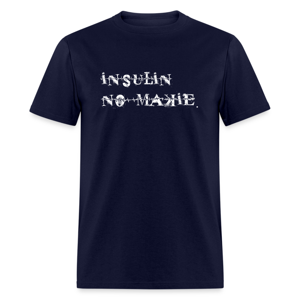 Insulin No-Makie Diabetic #Warrior Pride Funny T-Shirt - navy