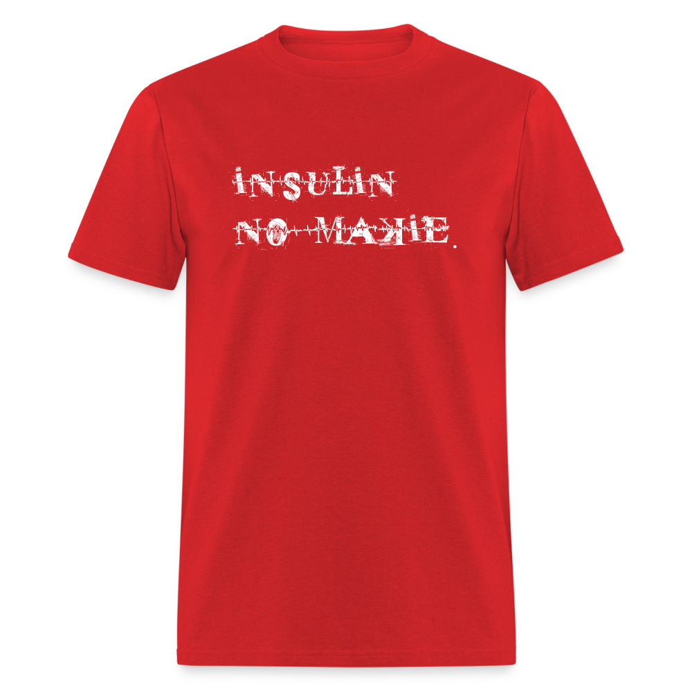 Insulin No-Makie Diabetic #Warrior Pride Funny T-Shirt - red