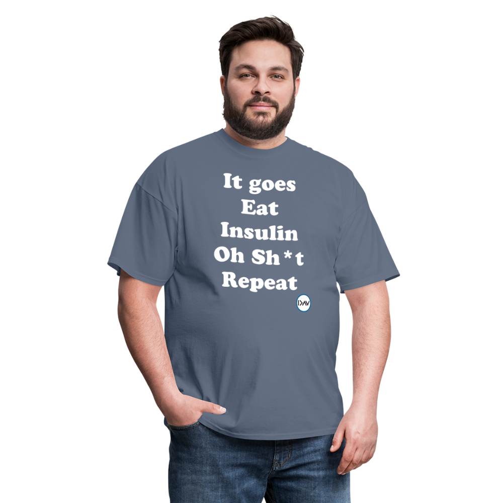 It goes Eat Insulin Oh Sh*t Repeat Parody Unisex Classic T-Shirt - denim