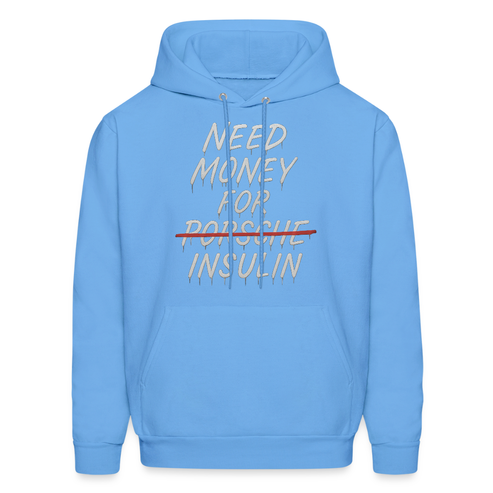 Need Money For Insulin Hoodie Parody Unisex Sweatshirt Hoody - carolina blue
