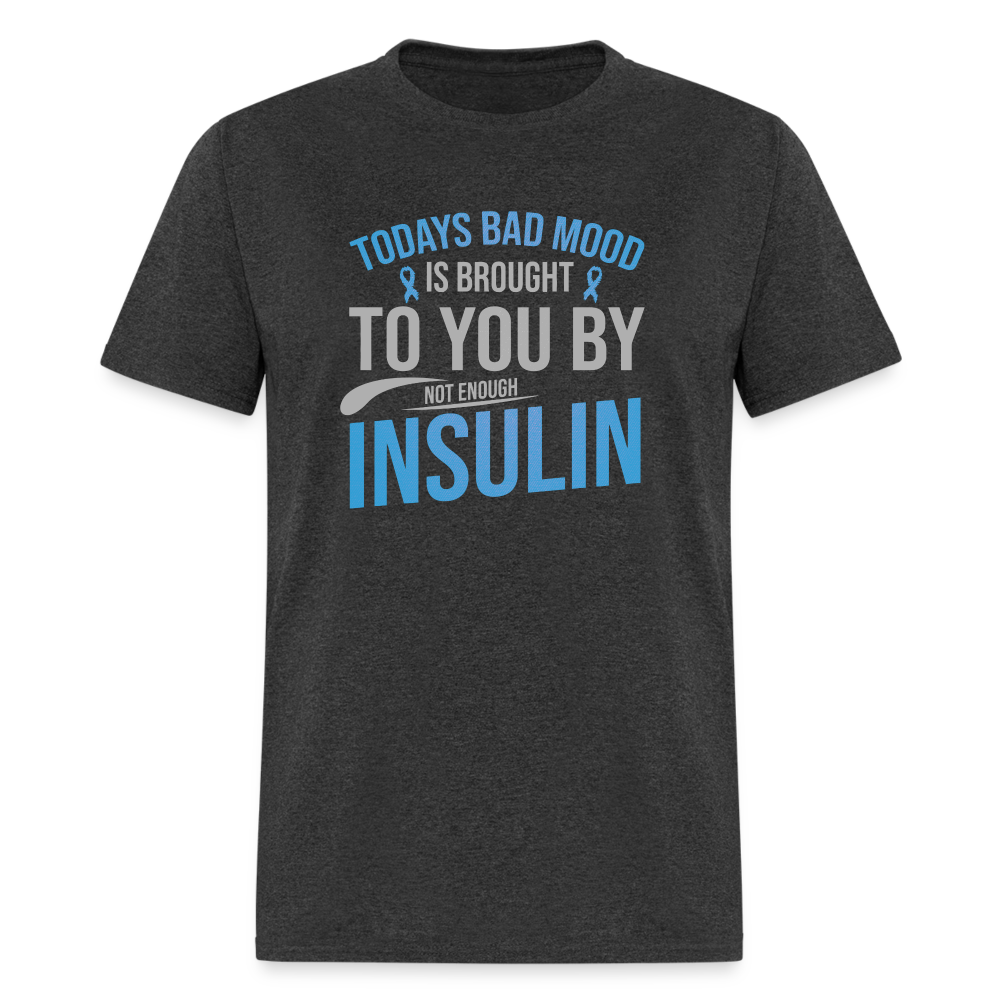 "Today's Mood" Diabetes Insulin Humor Unisex Classic T-Shirt - heather black