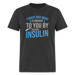 "Today's Mood" Diabetes Insulin Humor Unisex Classic T-Shirt - heather black