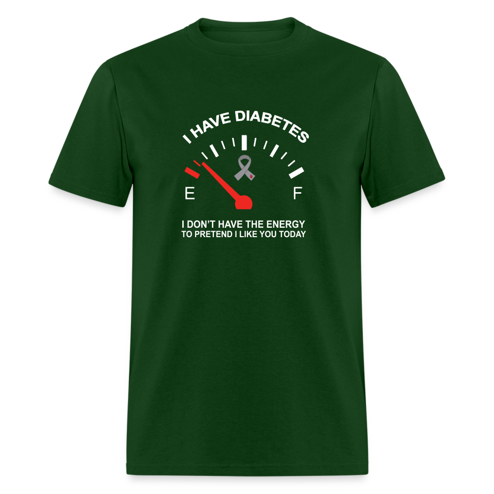 I have Diabetes I Don't Have Energy To Pretend Today Classic T-Shirt - forest green