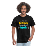 I Run On Diet Coke And Insulin Adult Funny Diabetes Awareness Unisex T-Shirt - black