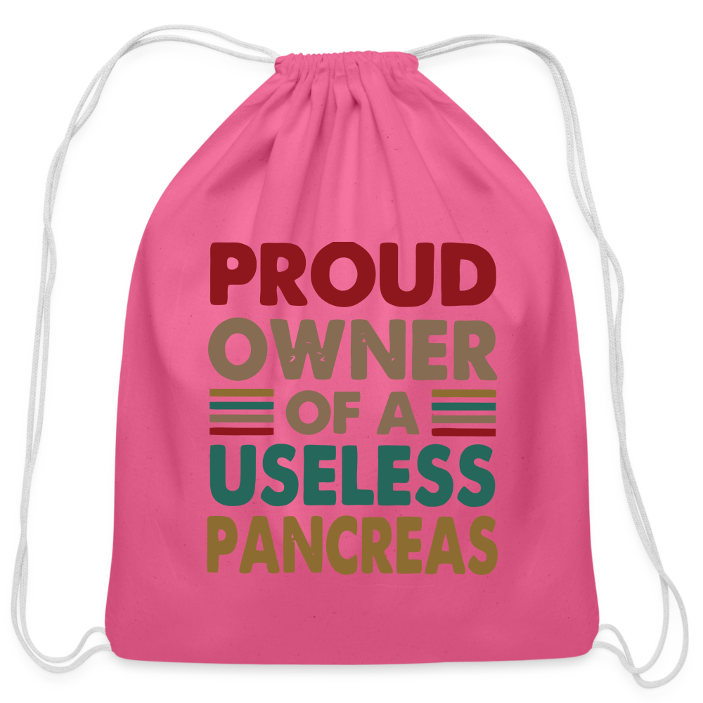 Proud Owner Of A Useless Pancreas Cotton Drawstring Bag - pink