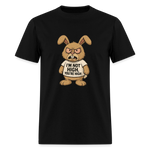 I'm Not High, You're High Unisex Adult T-Shirt - black