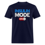 Insulin Mode "ON" Adult Diabetic Humor Unisex T-Shirt - navy